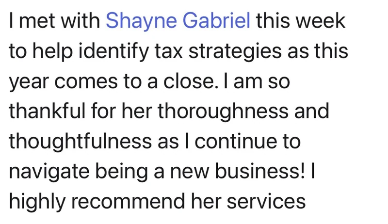 Client message thanking Shayne for her thoroughness and thoughtfulness on tax strategy, highly recommending her services